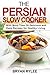 The Persian Slow Cooker rec...
