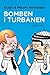 Bomben i turbanen by Mikael Rothstein