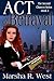 Act of Betrayal by Marsha R. West