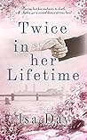 Twice in her Lifetime by Isa Day Twice in her Lifetime by Isa Day