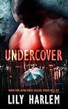 Undercover by Lily Harlem
