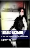 TRANS TASMIN: A New Zealand stage play.