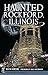 Haunted Rockford, Illinois by Kathi Kresol