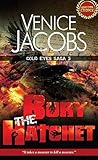 Bury The Hatchet (Cold Eyes Saga #5)