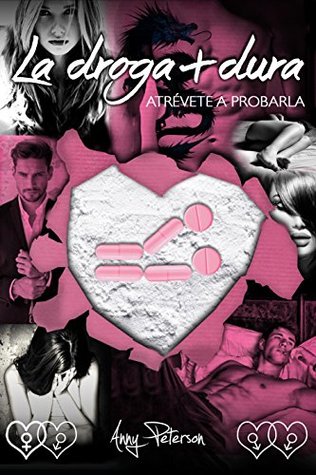 Atrévete a probarla (La droga + dura, #1)