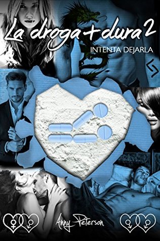 Intenta dejarla (La droga + dura, #2)