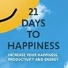 21 Days to Happiness