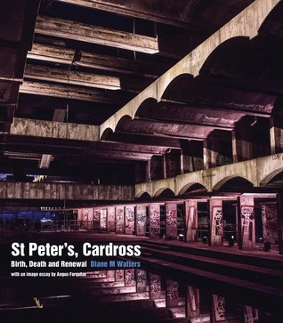 St Peter's, Cardross: Birth, Death and Renewal (Hardcover)