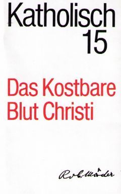 Das Kostbare Blut Christi (Katholisch, #15)