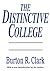 The Distinctive College: Antioch, Reed, and Swathmore (Foundations of Higher Education)