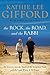 The Rock, the Road, and the Rabbi My Journey into the Heart of Scriptural Faith and the Land Where It All Began by Kathie Lee Gifford