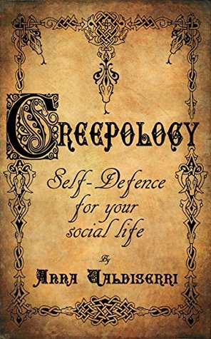 Creepology: Self-defense for your social life (Kindle Edition)
