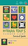 Hitman Tony's Summer Camp Survival Guide