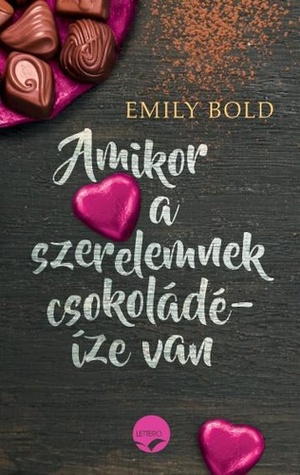 Amikor ​a szerelemnek csokoládé íze van