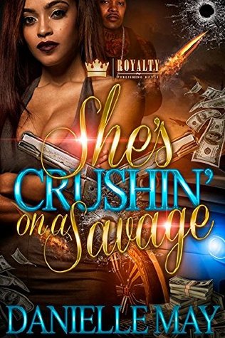 She's Crushin' on a Savage (Kindle Edition)