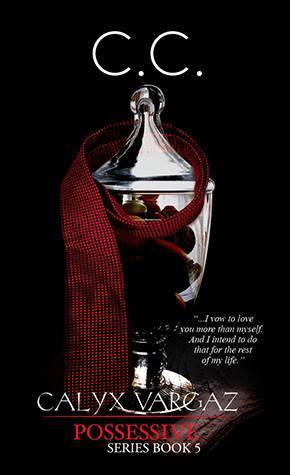 Possessive Series 5: Calyx Vargaz (Mass Market Paperback)