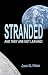 Stranded: And They Are Not Leaving