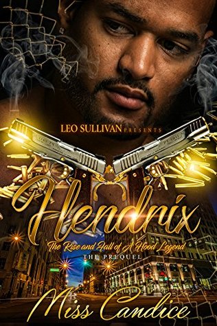Hendrix: The Rise and Fall of a Hood Legend