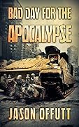 Bad Day For The Apocalypse