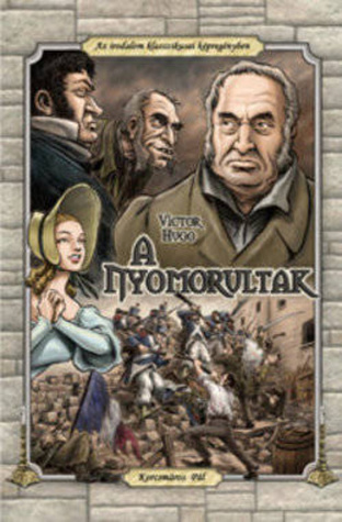 A nyomorultak  (Az irodalom klasszikusai képregényben #4)