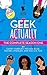Geek Actually: The Complete Season One