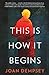 This Is How It Begins by Joan Dempsey