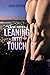 Leaning Into Touch (Leaning...