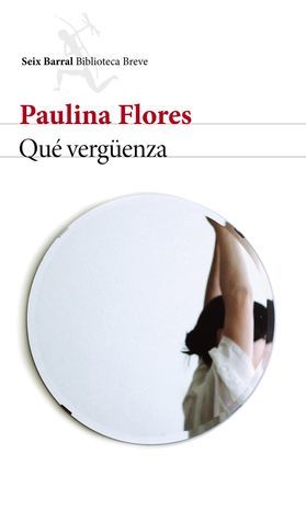 Portada de Qué vergüenza, de Paulina Flores