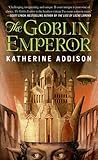 The Goblin Emperor by Katherine Addison