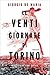 Le venti giornate di Torino by Giorgio De Maria
