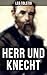 Herr und Knecht (German Edition)