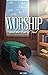 Worship and the Ear of God