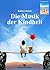 Die Musik der Kindheit (Die...