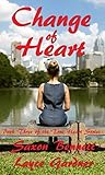 Change of Heart (True Heart, #3) Change of Heart (True Heart, #3)