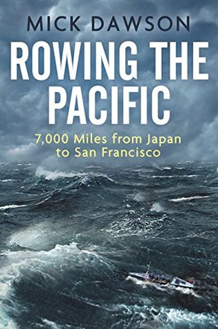 Rowing the Pacific: 7,000 Miles from Japan to San Francisco (Kindle Edition)