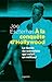 A la conquête d'Hollywood: Le Guide du scénariste qui valait un milliard (French Edition)