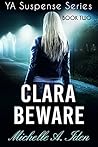 CLARA BEWARE: A YA Suspense Thriller: Book Two (YA Suspense Series 2)
