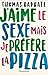 J'aime le sexe mais je préf...