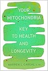 Your Mitochondria...