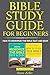 Bible Study Guide for Begin...