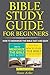Bible Study Guide for Beginners by Shane Keller