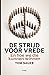 De strijd voor vrede: En ho...
