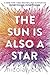 The Sun Is Also a Star by Nicola Yoon