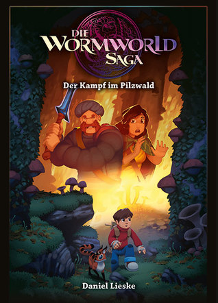 Der Kampf im Pilzwald (Wormworld, #4)