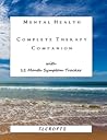 Mental Health Complete Therapy Companion with 12 Month Symptom Tracker