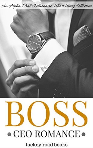 BOSS: CEO Romance (Kindle Edition)