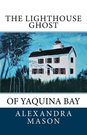 The Lighthouse Ghost of Yaquina Bay (Paperback)