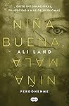 Niña buena, niña mala by Ali Land