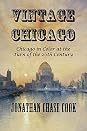 Vintage Chicago by Jonathan Chase Cook