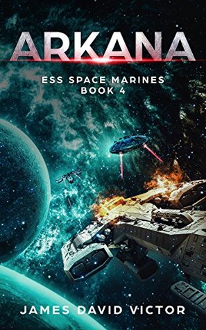 Arkana (ESS Space Marines #3)